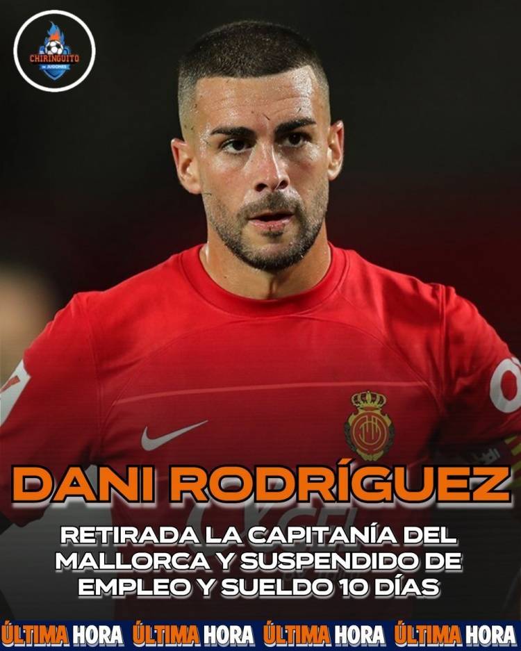 科贝:西班牙球员协会联系马洛卡,确保达尼-罗德里格斯能够训练